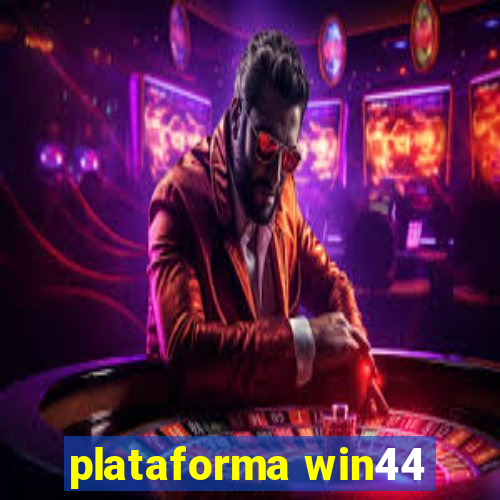 plataforma win44